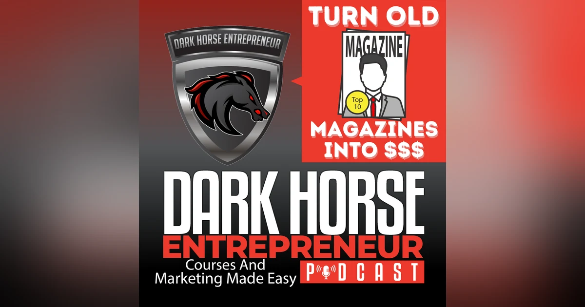 EP 399 Idea To Make Money Online With Old Magazines