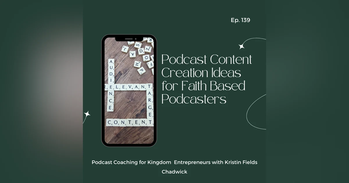 Podcast Content Strategies for Faith Based Podcasters
