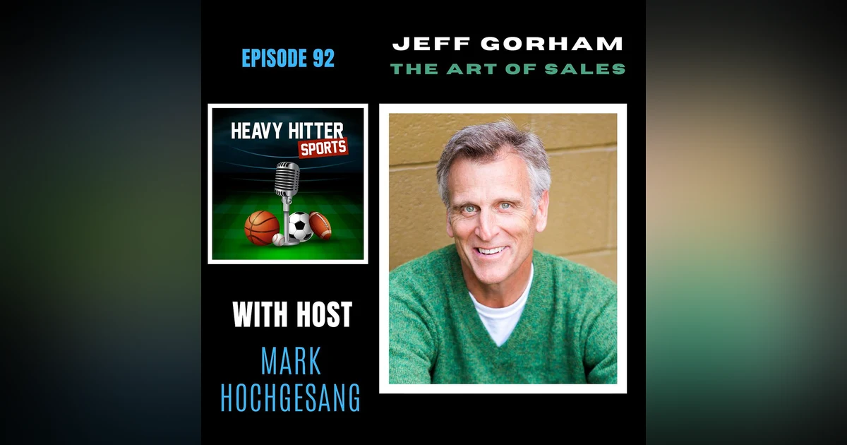 Jeff Gorham: The Art of Sales
