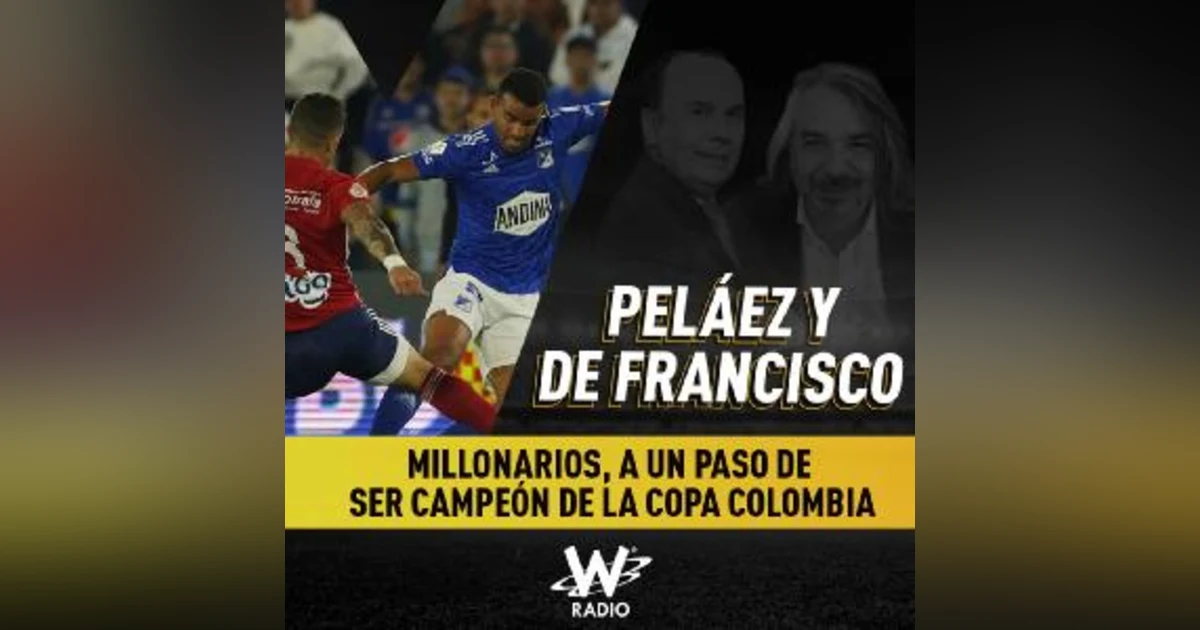 Millonarios, a un paso de ser campeón de la Copa Colombia