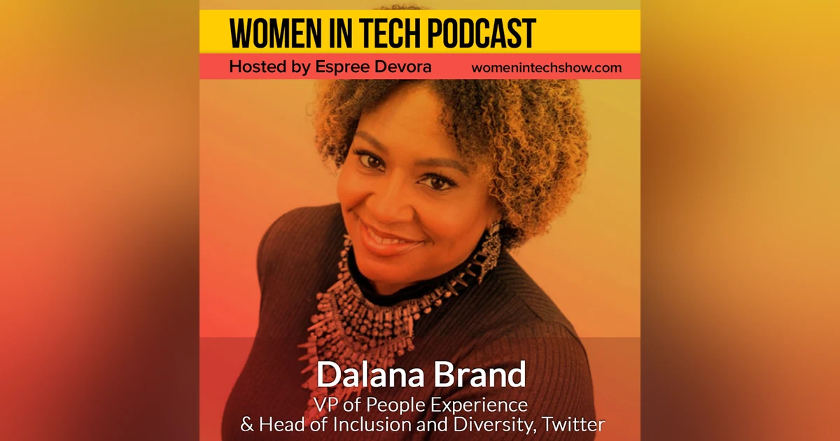 Dalana Brand of Twitter, Diversity and Inclusion as a Competitive Advantage: Women In Tech San Francisco