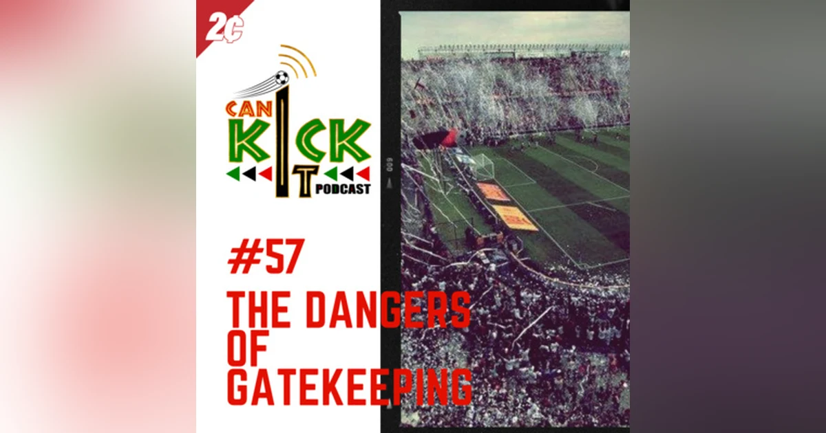 #57 The Dangers of Gatekeeping