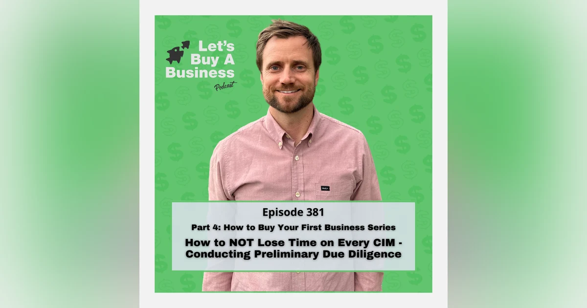 Part 4- How to NOT lose time on every CIM - Conducting Preliminary Due Diligence