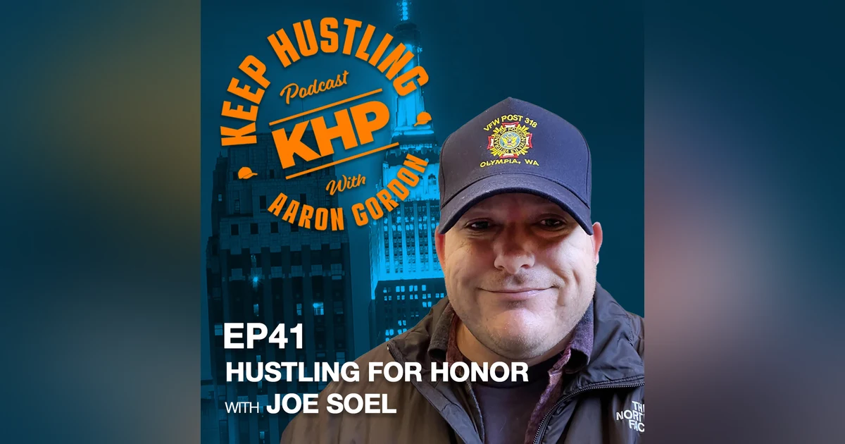 Hustling for Honor with Joe Soel