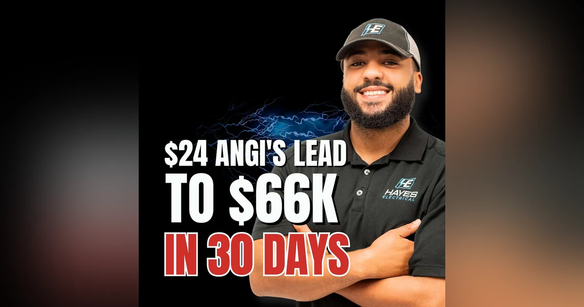 S3 EP05 How Hayes Electrical turned a $24 Angi's Lead into $66K in 30 days