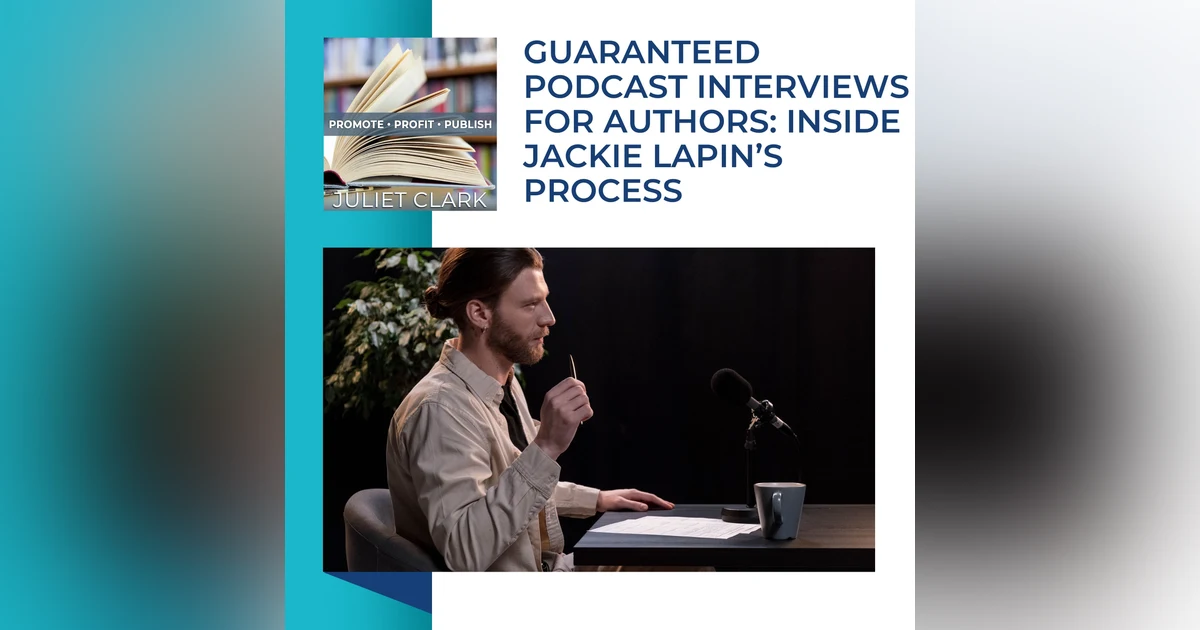 Guaranteed Podcast Interviews for Authors: Inside Jackie Lapin’s Process