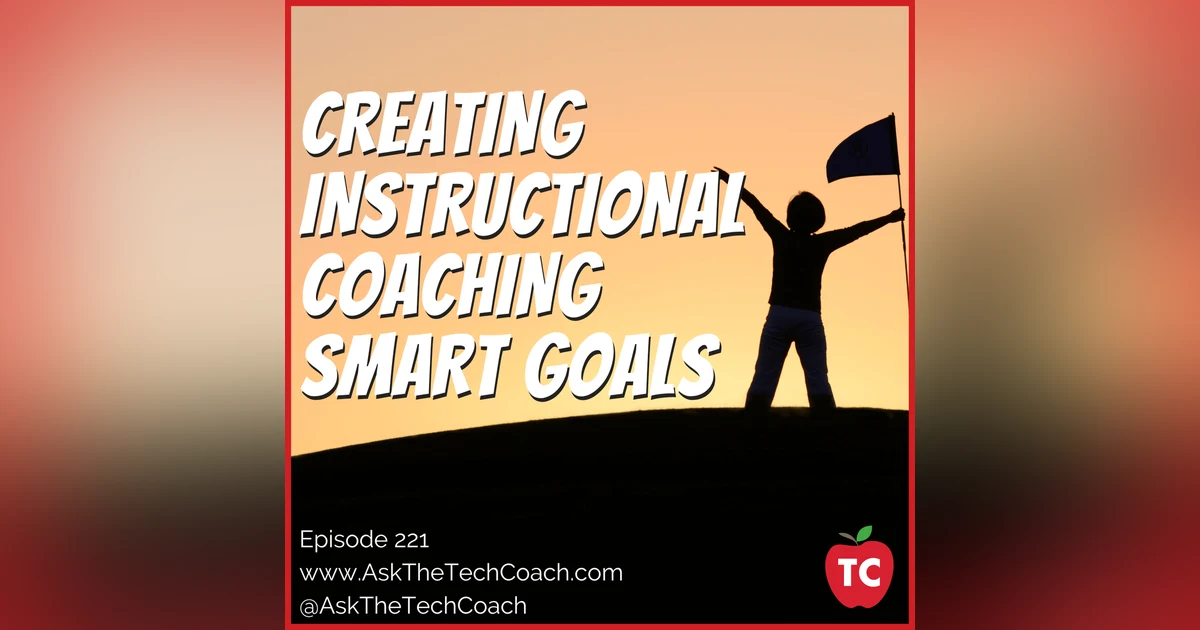 Developing, Setting, and Achieving Instructional Coaching SMART Goals