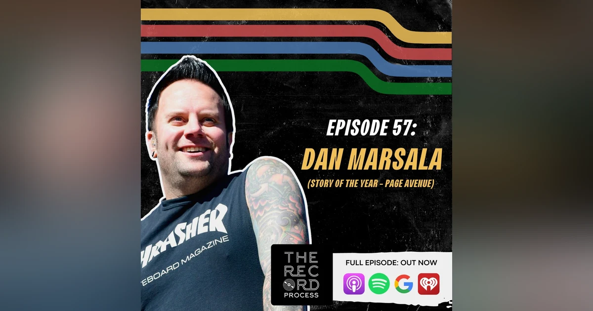 EP. 57 - Dan Marsala of Story of The Year Unpacks The Making of 'Page Avenue' with John Feldmann