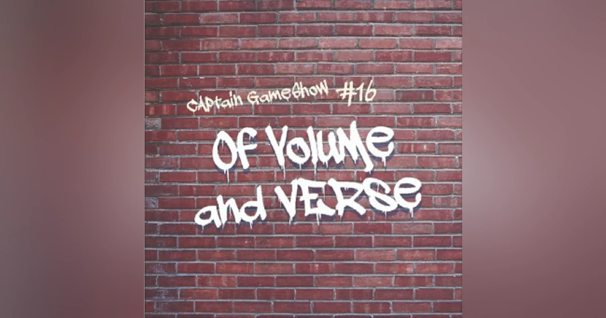 Episode 16: Of Volume and Verse