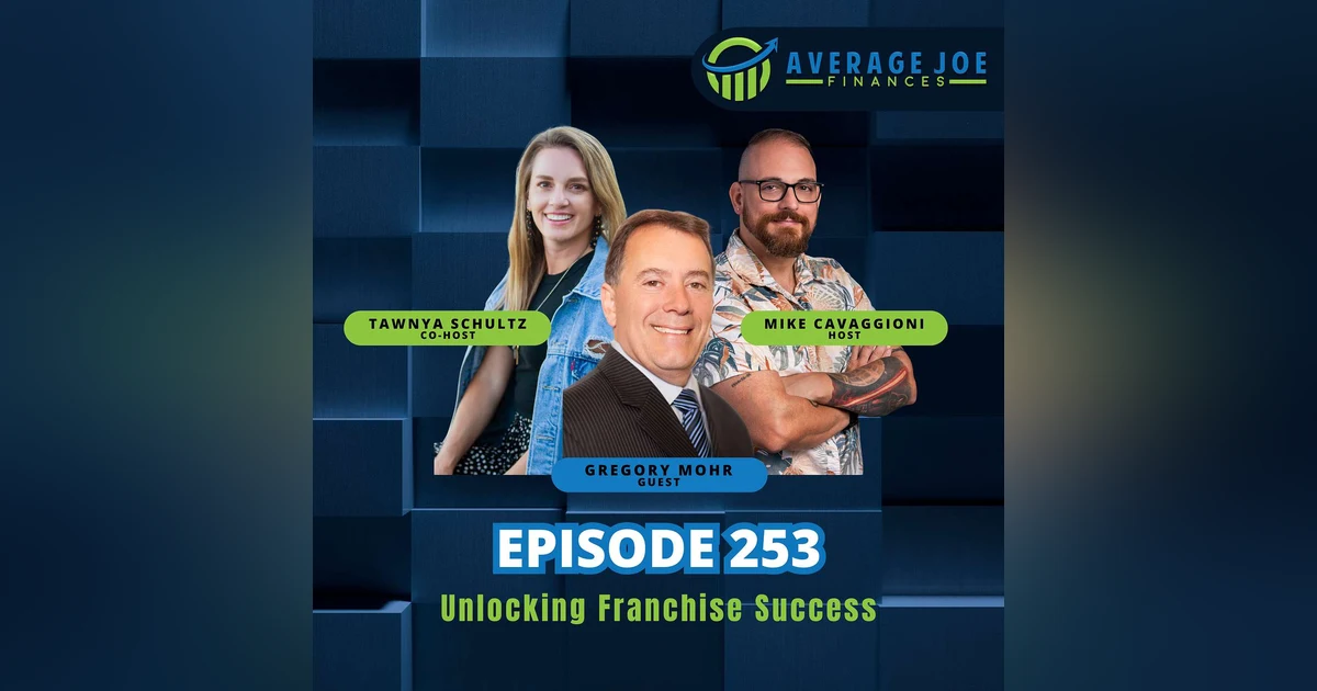 253. Unlocking Franchise Success with Gregory Mohr