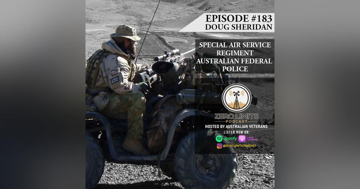 Ep. 183 Doug Sheridan Special Air Service Regiment - Australian Federal Police