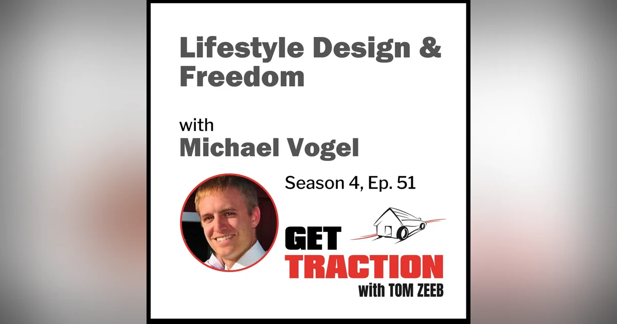 s4e51 Lifestyle Design & Freedom with Michael Vogel