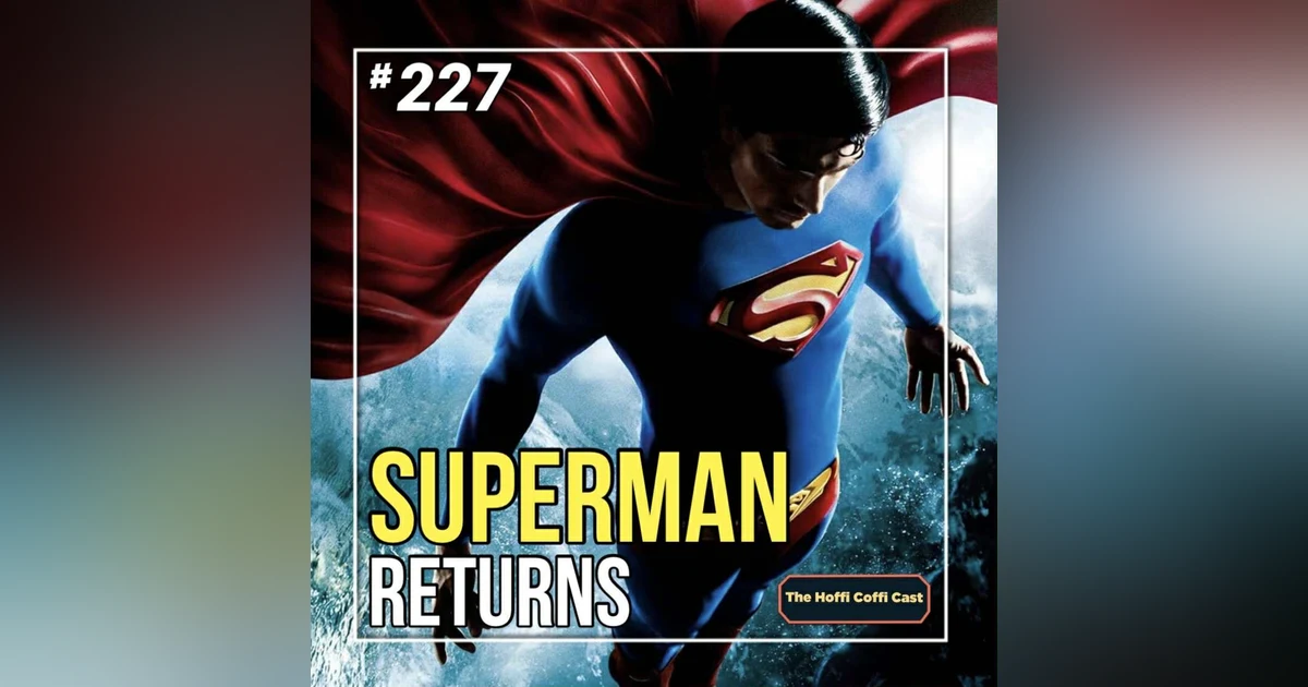 227 - Superman Returns (2006)
