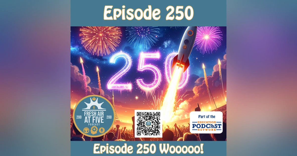 Episode 250 Wooooo! - FAAF 250