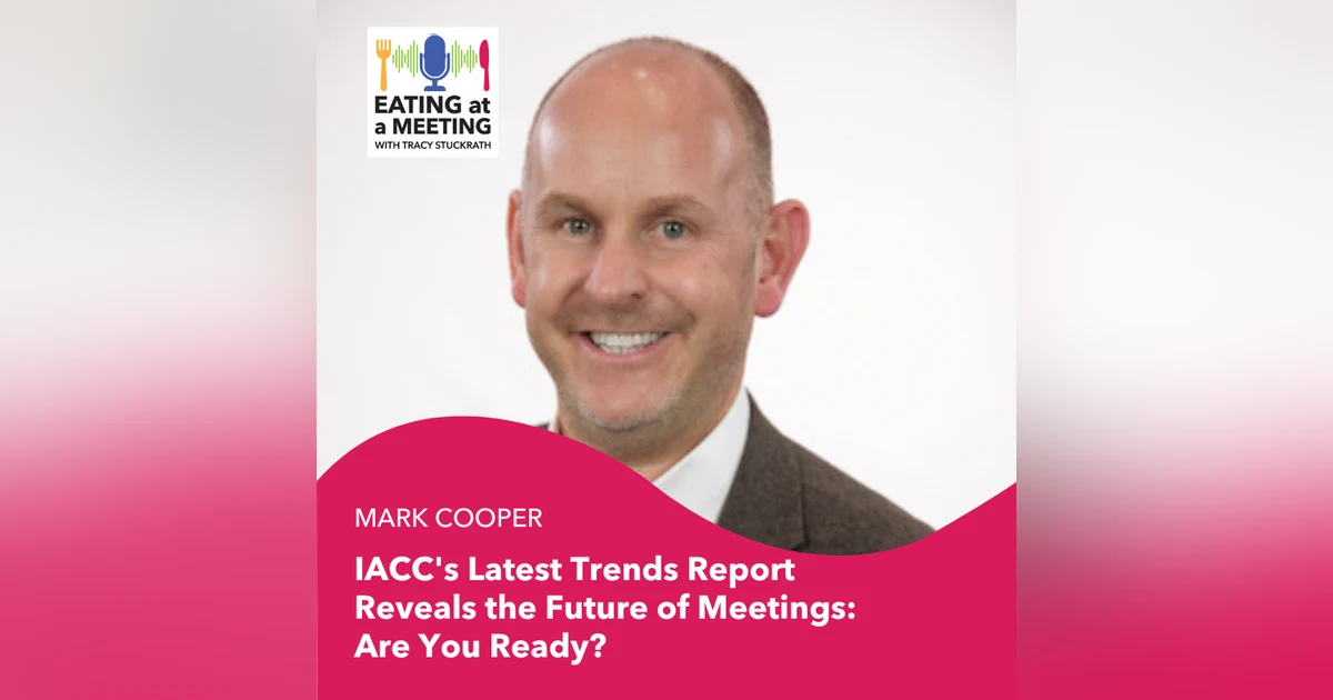 210: IACC's Latest Trends Report Reveals the Future of Meetings: Are You Ready?