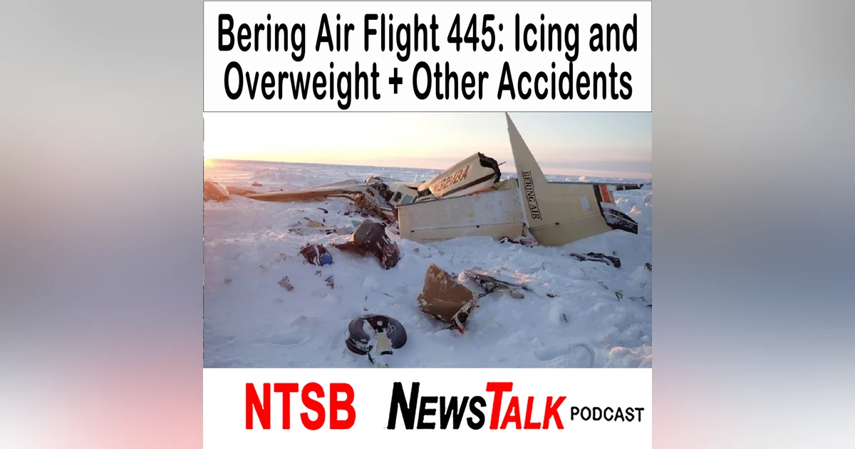 Bering Air Flight 445 Crash: Cessna 208B Caravan Icing and Overweight + Other Accidents