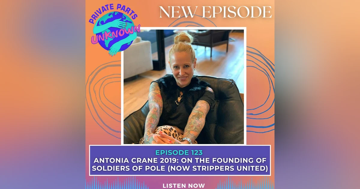 Antonia Crane 2019: On the Founding of Soldiers of Pole (Now Strippers United)