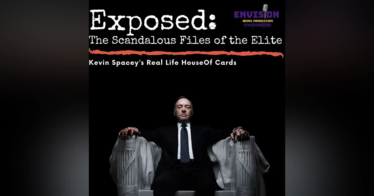 Kevin Spacey’s Real Life House of Cards