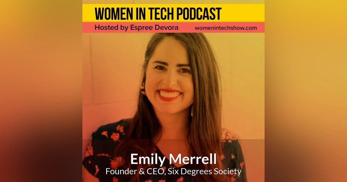 Blast From The Past: Emily Merrell of Six Degrees Society, Women All Over The Country Who Empower Themselves And Each Other: Women in Tech California