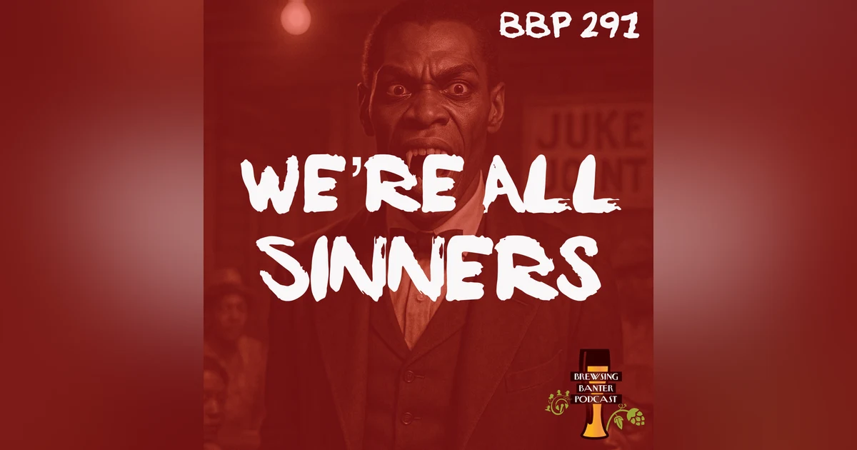 BBP 291 - We're All Sinners