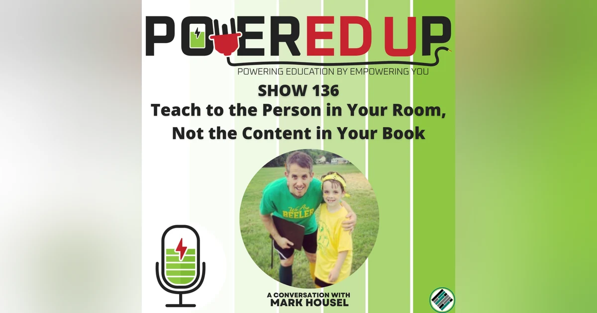 136: Teach to the Person in Your Room, Not the Content in Your Book