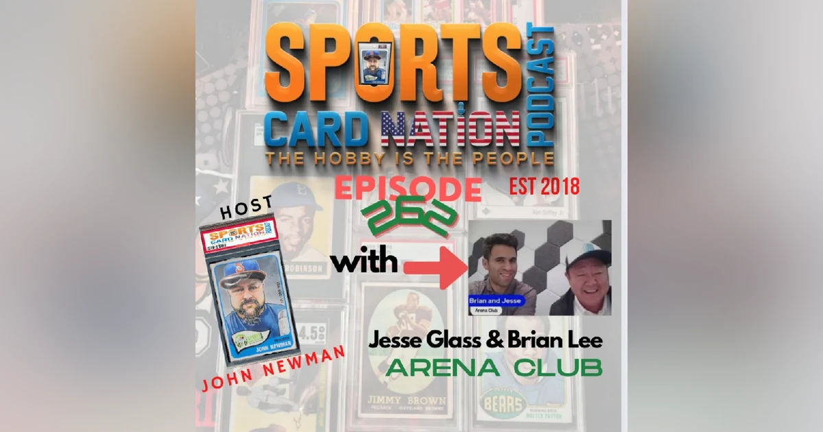 Ep.262 w/ Brian Lee & Jesse Glass of Arena Club