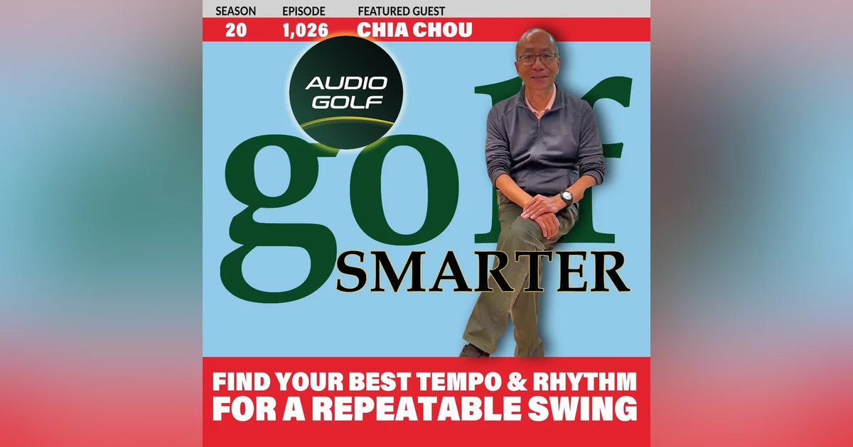 Creating the Best Tempo & Rhythm to Achieve a Repeatable Swing featuring Chia Chou