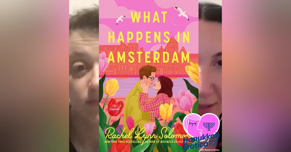 Jewish Joy Unboxing + What Happens in Amsterdam