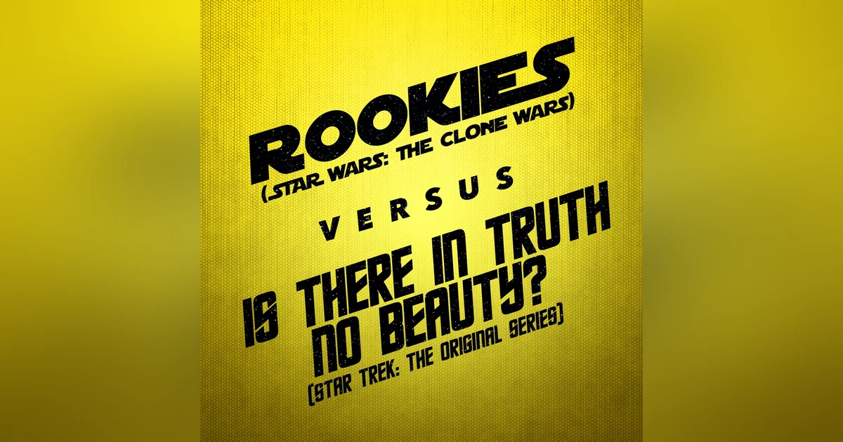 Rookies vs. Is There In Truth No Beauty?