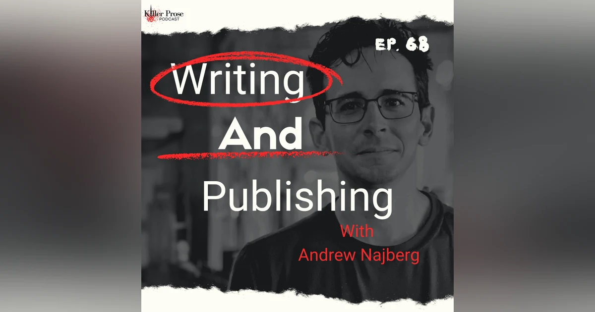 Writing and Publishing with Andrew Najberg