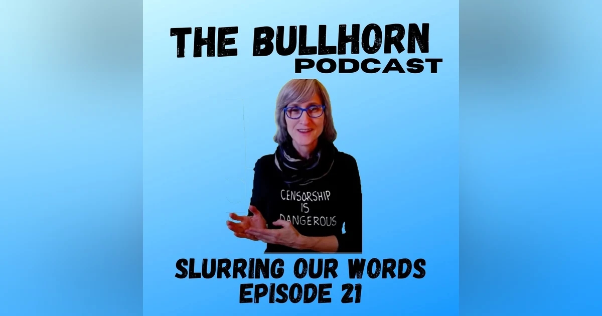 Slurring Our Words - Ep. 21