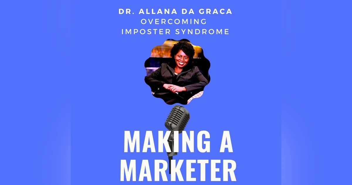 Overcoming Imposter Syndrome with Dr. Allana Da Graca