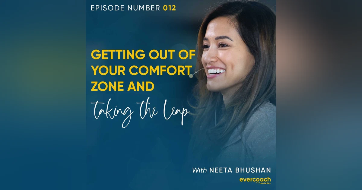 12. How To Change Your Mindset & Succeed As A Coach with Dr. Neeta Bhushan