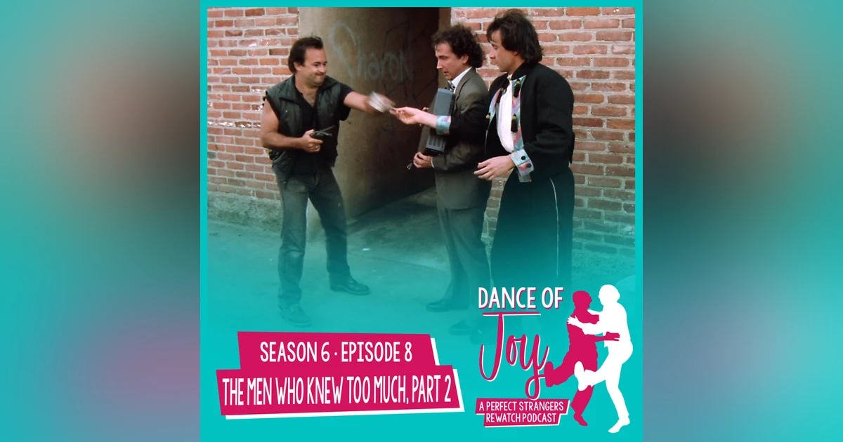 The Men Who Knew Too Much, Part 2 - Perfect Strangers S6 E8