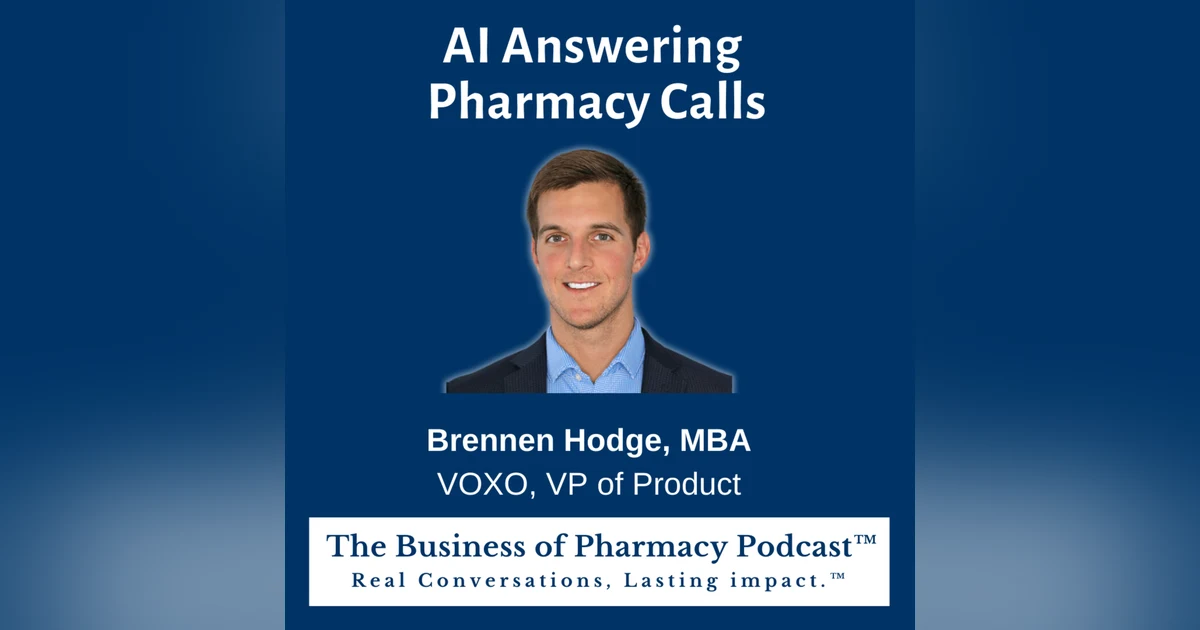 AI Answering Pharmacy Calls | Brennen Hodge, MBA VOXO, VP of Product