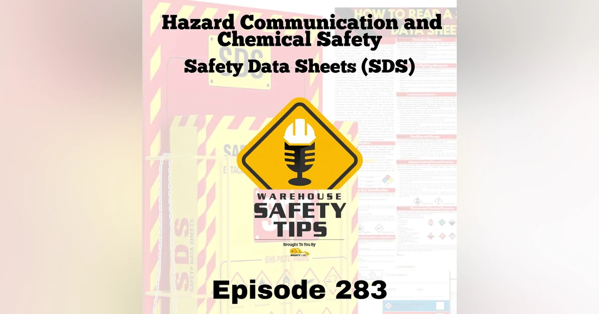 Warehouse Safety Tips | Episode 283 | Hazard Communication & Chemical Safety: Safety Data Sheets (SDS)