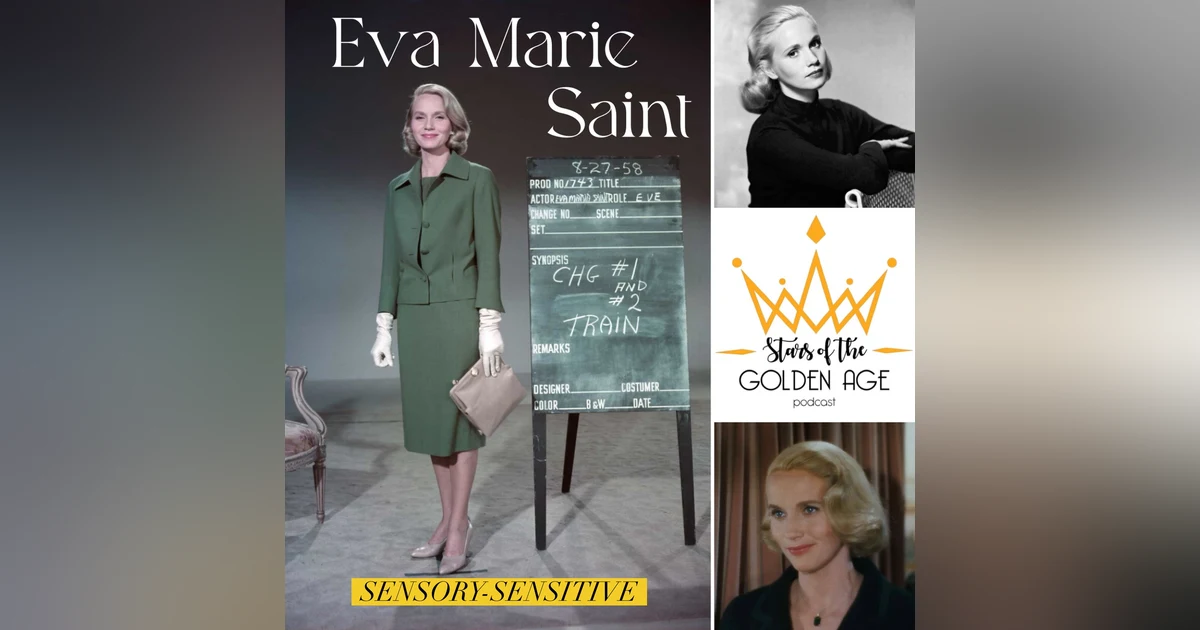 Eva Marie Saint (Sensory-Sensitive)