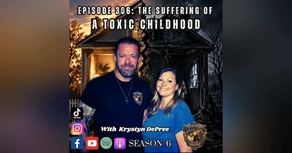 Episode 306: The Suffering of a Toxic Childhood with Krystyn DePree