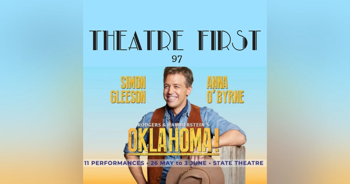 97: Oklahoma (The Production Company Melbourne) - Theatre First with Alex First
