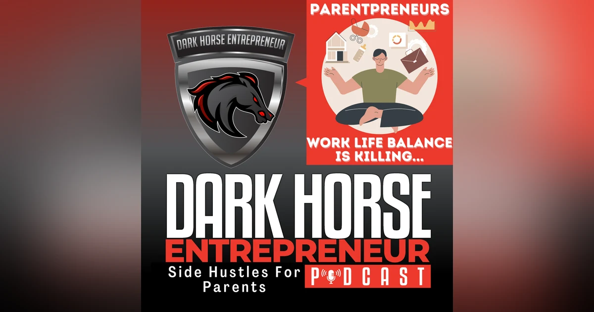 EP 436 The Parentpreneur Paradox: Why Work-Life Balance is Killing Your Brand