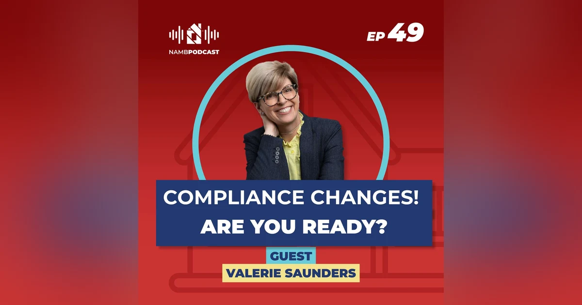 Episode 49: What Mortgage Brokers Need to Know About NMLS & Compliance Changes