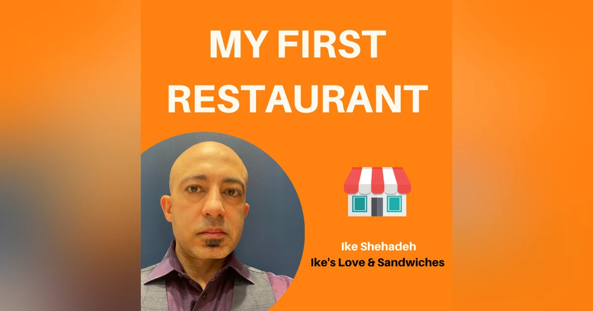 11: The Story of Ike’s (Part 1) | Ike Shehadeh, Ike’s Love & Sandwiches