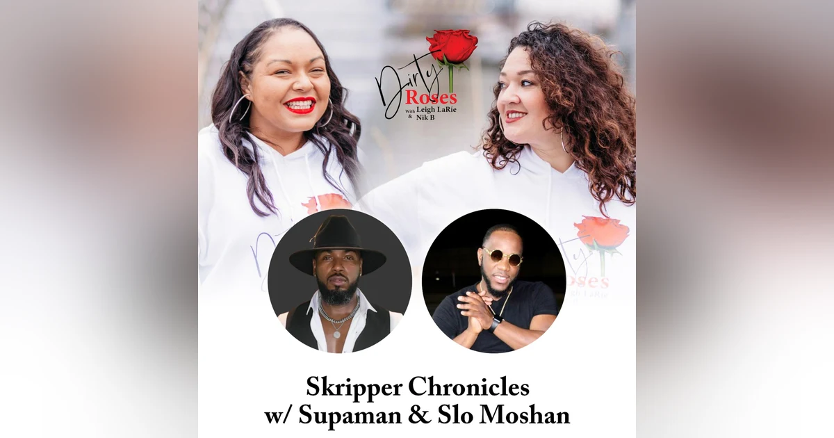 Skripper Chronicles, Supaman & Slo Moshan