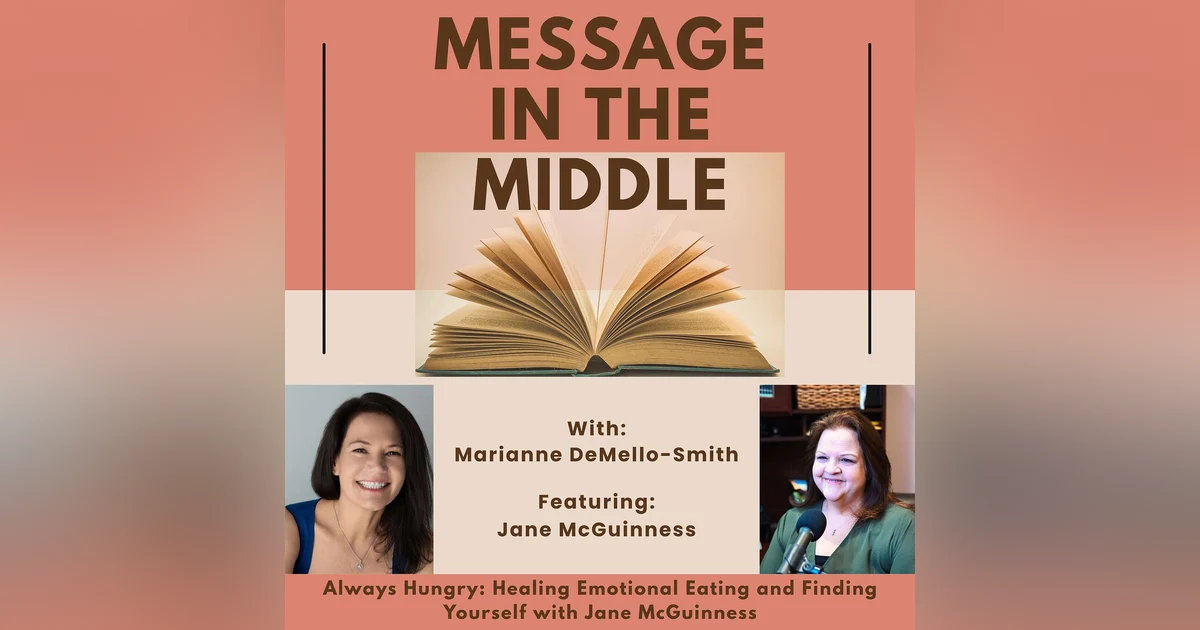 Always Hungry: Healing Emotional Eating and Finding Yourself with Jane McGuinness