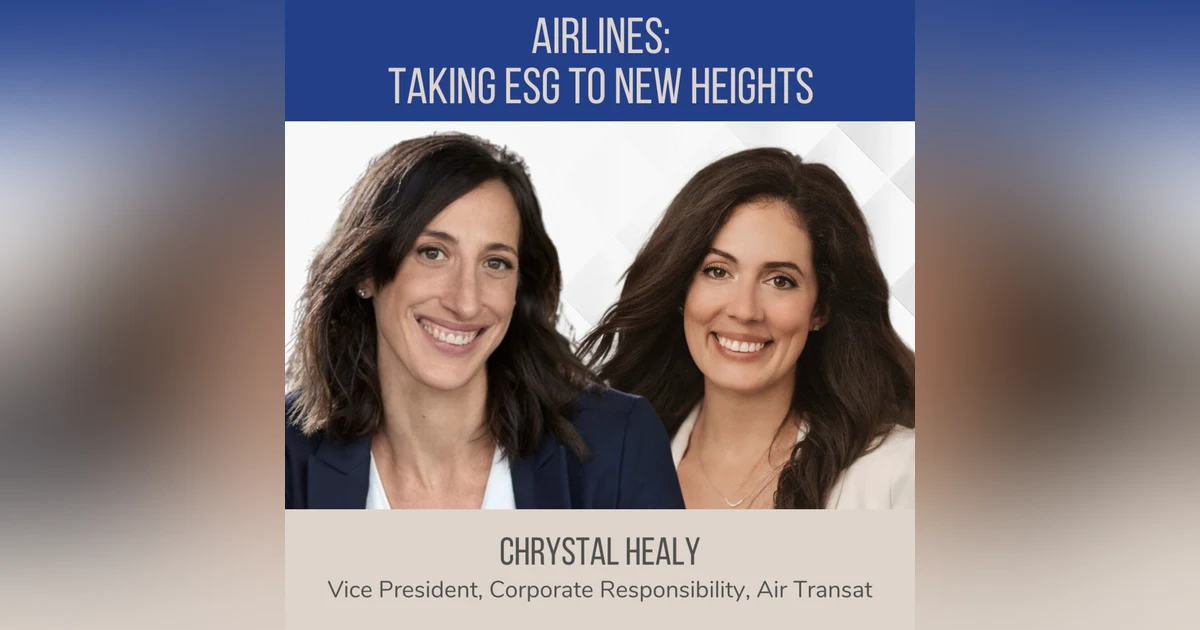 Airlines: Taking ESG to New Heights ft. Chrystal Healy (Air Transat)