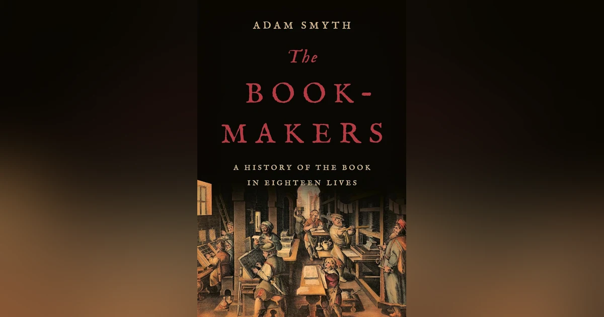 613 Celebrating the Book-Makers (with Adam Smyth) | My Last Book with Christopher de Hamel