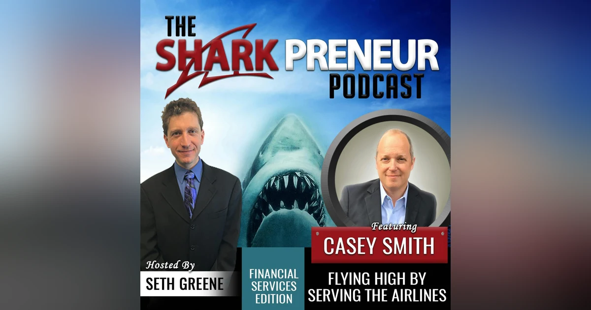 480: Flying High by Serving the Airlines with Casey Smith