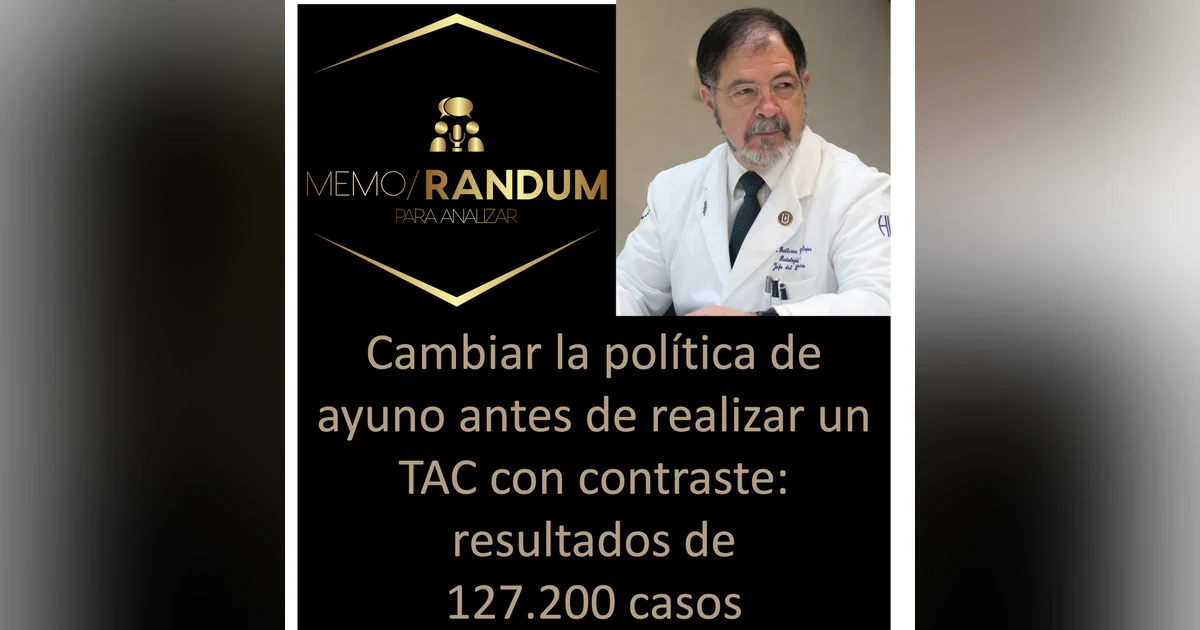 Cambiar la política de ayuno antes de realizar un TAC con contraste: resultados en 127, 200 casos.