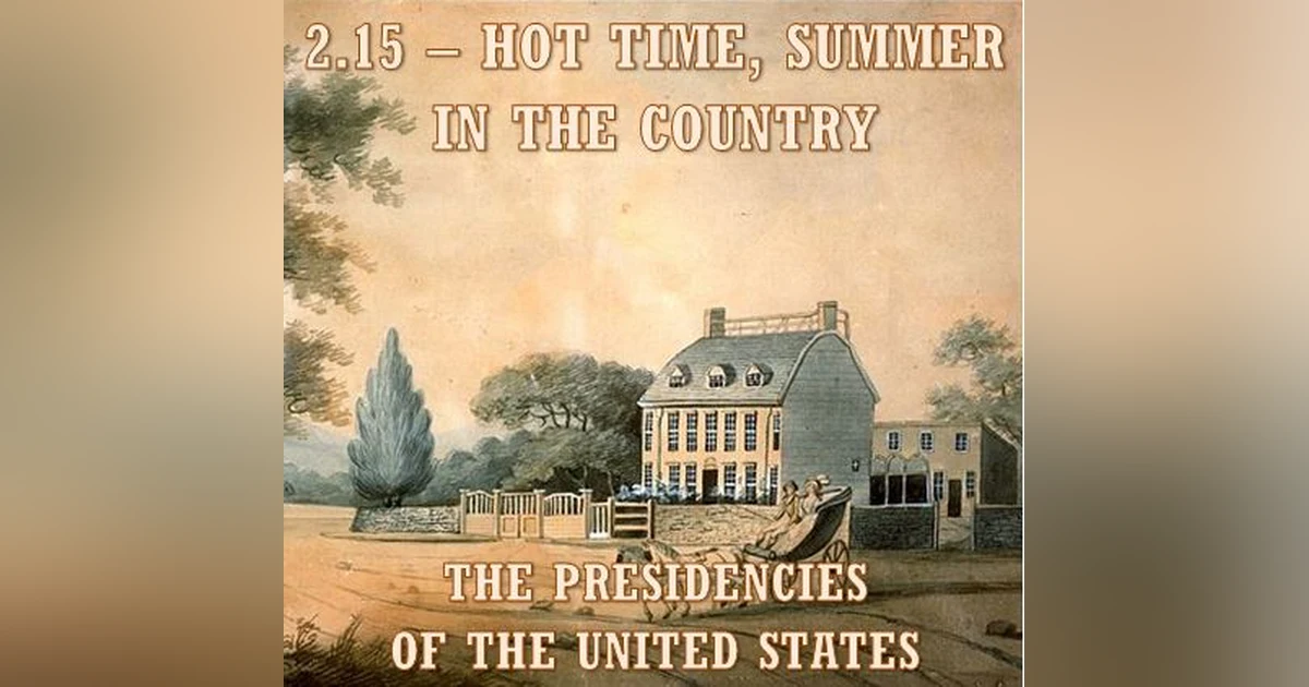 2.15 – Hot Time, Summer in the Country