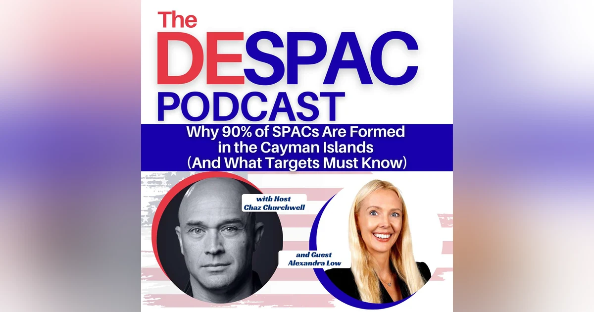 Why 90% of SPACs Are Formed in the Cayman Islands (And What Targets Must Know)